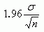 1.96 * sigma / sqrt(n)